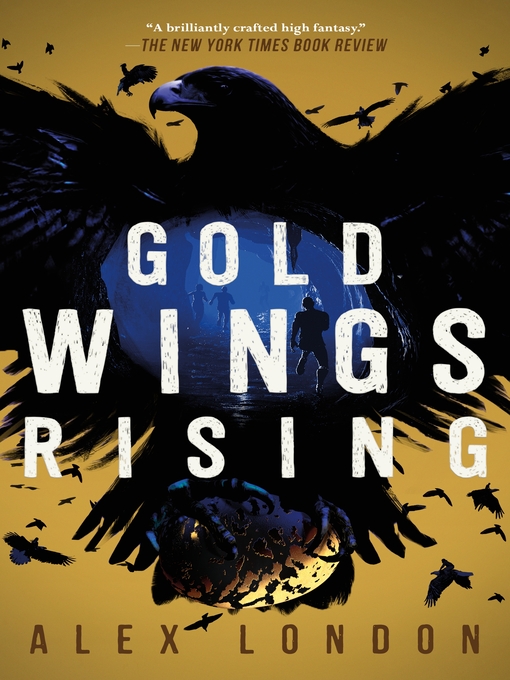 Title details for Gold Wings Rising by Alex London - Available